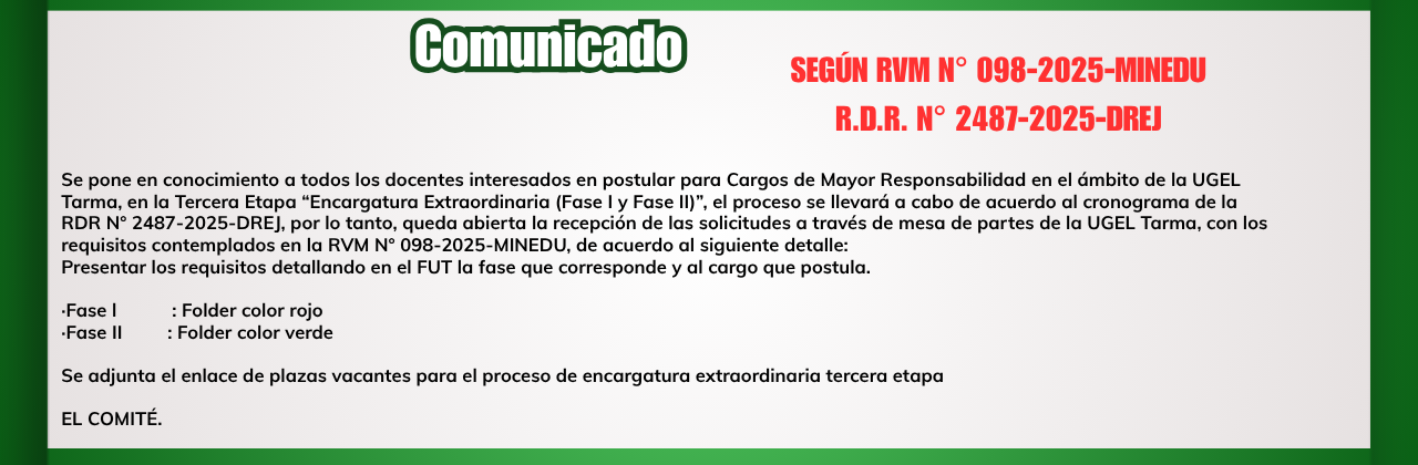Se pone en conocimiento a todos los docentes interesados en postular para Cargos de Mayor Responsabilidad en el ámbito de la UGEL Tarma, en la Tercera Etapa “Encargatura Extraordinaria (Fase I y F